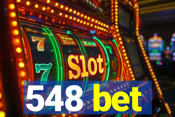 548 bet